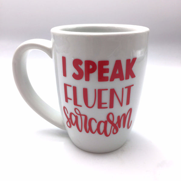 'I speak fluent Sarcasm' mug - Not Just Baskets